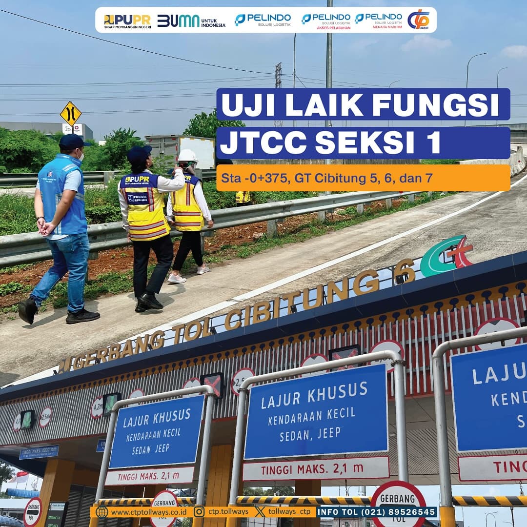 PT CTP Tollways Lakukan Uji Laik Fungsi JTCC Seksi 1